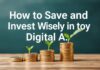 Cómo Ahorrar y Invertir Sabiamente en la Era Digital How to Save and Invest Wisely in the Digital Age