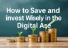 Cómo Ahorrar y Invertir Sabiamente en la Era Digital How to Save and Invest Wisely in the Digital Age