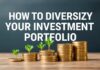 Cómo Diversificar tu Cartera de Inversión: Estrategias y Consejos How to Diversify Your Investment Portfolio: Strategies and Tips