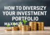 Cómo Diversificar tu Cartera de Inversión para Maximizar Beneficios How to Diversify Your Investment Portfolio to Maximize Benefits