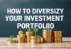 Cómo Diversificar tu Cartera de Inversión para Maximizar Ganancias y Minimizar Riesgos How to Diversify Your Investment Portfolio to Maximize Gains and Minimize Risks