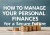 Cómo Gestionar Tus Finanzas Personales para un Futuro Seguro How to Manage Your Personal Finances for a Secure Future