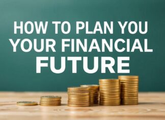 Cómo Planificar tu Futuro Financiero: Estrategias y Consejos How to Plan Your Financial Future: Strategies and Tips