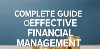 Guía Completa para una Gestión Financiera Efectiva Complete Guide to Effective Financial Management