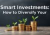 Inversiones Inteligentes: Cómo Diversificar tu Cartera en 2023 Smart Investments: How to Diversify Your Portfolio in 2023