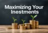 Maximizando tus Inversiones: Estrategias y Consejos Prácticos Maximizing Your Investments: Strategies and Practical Tips